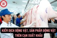 THỰC HIỆN NGHIÊM QUY ĐỊNH KIỂM DỊCH ĐỘNG VẬT VÀ SẢN PHẨM ĐỘNG VẬT TRÊN CẠN