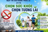 NGÀY THẾ GIỚI KHÔNG THUỐC LÁ (31/5): CHỌN SỨC KHỎE – CHỌN TƯƠNG LAI